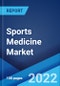 Sports Medicine Market: Global Industry Trends, Share, Size, Growth, Opportunity and Forecast 2022-2027 - Product Image