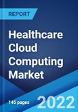 Healthcare Cloud Computing Market: Global Industry Trends, Share, Size, Growth, Opportunity and Forecast 2022-2027- Product Image