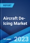 Aircraft De-Icing Market: Global Industry Trends, Share, Size, Growth, Opportunity and Forecast 2022-2027 - Product Image