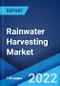 Rainwater Harvesting Market: Global Industry Trends, Share, Size, Growth, Opportunity and Forecast 2022-2027 - Product Image
