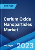 Cerium Oxide Nanoparticles Market: Global Industry Trends, Share, Size, Growth, Opportunity and Forecast 2022-2027- Product Image