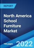 North America School Furniture Market: Industry Trends, Share, Size, Growth, Opportunity and Forecast 2022-2027- Product Image