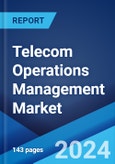 Telecom Operations Management Market: Global Industry Trends, Share, Size, Growth, Opportunity and Forecast 2023-2028- Product Image