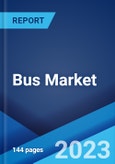Bus Market: Global Industry Trends, Share, Size, Growth, Opportunity and Forecast 2022-2027- Product Image