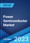 Power Semiconductor Market: Global Industry Trends, Share, Size, Growth, Opportunity and Forecast 2023-2028 - Product Image
