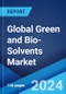 Global Green and Bio-Solvents Market Report by Type, Application, and Region 2024-2032 - Product Image