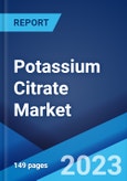 Potassium Citrate Market: Global Industry Trends, Share, Size, Growth, Opportunity and Forecast 2023-2028- Product Image