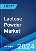 Lactose Powder Market: Global Industry Trends, Share, Size, Growth, Opportunity and Forecast 2023-2028- Product Image