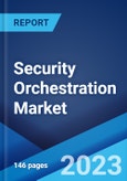 Security Orchestration Market: Global Industry Trends, Share, Size, Growth, Opportunity and Forecast 2023-2028- Product Image