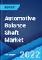 Automotive Balance Shaft Market: Global Industry Trends, Share, Size, Growth, Opportunity and Forecast 2022-2027 - Product Image