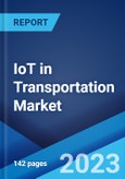 IoT in Transportation Market: Global Industry Trends, Share, Size, Growth, Opportunity and Forecast 2023-2028- Product Image