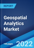 Geospatial Analytics Market: Global Industry Trends, Share, Size, Growth, Opportunity and Forecast 2022-2027- Product Image