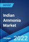 Indian Ammonia Market: Industry Trends, Share, Size, Growth, Opportunity and Forecast 2022-2027 - Product Image