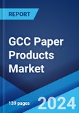 GCC Paper Products Market Report by Product, and Country 2024-2032- Product Image