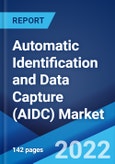 Automatic Identification and Data Capture (AIDC) Market: Global Industry Trends, Share, Size, Growth, Opportunity and Forecast 2022-2027- Product Image