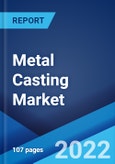 Metal Casting Market: Global Industry Trends, Share, Size, Growth, Opportunity and Forecast 2022-2027- Product Image