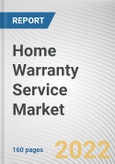 Home Warranty Service Market by Distribution Channel, Type, Application, and Sales Channel: Global Opportunity Analysis and Industry Forecast, 2021-2030- Product Image