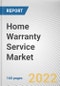 Home Warranty Service Market by Distribution Channel, Type, Application, and Sales Channel: Global Opportunity Analysis and Industry Forecast, 2021-2030 - Product Image
