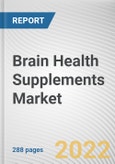 Brain Health Supplements Market by Age Group, Product, Application, Supplement Form, and Sales Channel: Global Opportunity Analysis and Industry Forecast, 2021-2030- Product Image