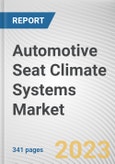Automotive Seat Climate Systems Market By Application, By Vehicle Type, By Surface Material: Global Opportunity Analysis and Industry Forecast, 2023-2032- Product Image