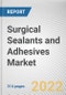 Surgical Sealants and Adhesives Market by Product Type, Indication, and Application: Global Opportunity Analysis and Industry Forecast, 2021-2030 - Product Image