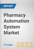 Pharmacy Automation System Market by Product Type, and End User: Global Opportunity Analysis and Industry Forecast, 2020-2030- Product Image