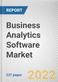Business Analytics Software Market by Component, Deployment Model, Application, Enterprise Size, and Industry Vertical: Global Opportunity Analysis and Industry Forecast, 2021-2030- Product Image