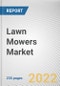 Lawn Mowers Market by Type, End User, and Fuel Type: Global Opportunity Analysis and Industry Forecast, 2021-2030 - Product Image