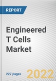 Engineered T Cells Market by Type (Chimeric Antigen Receptor Modified T Cells, T Cells Receptor Modified T Cells and Tumor Infiltrating Lymphocytes), Application, and End User: Global Opportunity Analysis and Industry Forecast, 2021--2030- Product Image
