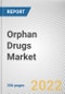 Orphan Drugs Market by Disease Type: Global Opportunity Analysis and Industry Forecast, 2021-2030 - Product Thumbnail Image