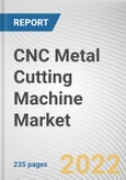 CNC Metal Cutting Machine Market by Type, and End User: Global Opportunity Analysis and Industry Forecast, 2021-2030- Product Image