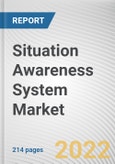 Situation Awareness System Market by Component Type, Type, Industry Vertical: Global Opportunity Analysis and Industry Forecast, 2021-2030.- Product Image