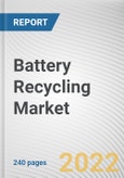 Battery Recycling Market by Chemistry, Source, Application: Global Opportunity Analysis and Industry Forecast, 2021-2030- Product Image