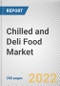 Chilled and Deli Food Market by Product Type, Packaging, and Distribution Channel: Global Opportunity Analysis and Industry Forecast, 2022-2031 - Product Image