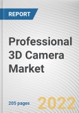Professional 3D Camera Market By Type, Technology, and Application: Global Opportunity Analysis and Industry Forecast, 2020-2030- Product Image