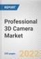 Professional 3D Camera Market By Type, Technology, and Application: Global Opportunity Analysis and Industry Forecast, 2020-2030 - Product Thumbnail Image