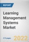 Learning Management Systems Market by User Type, Deployment Model, and Industry Vertical: Global Opportunity Analysis and Industry Forecast, 2021-2030 - Product Image