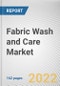 Fabric Wash and Care Market by Product Type, Application, and Distribution Channel: Global Opportunity Analysis and Industry Forecast, 2022-2031 - Product Image
