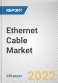 Ethernet Cable Market by Type, Cable Type, Cable Category, and Application: Global Opportunity Analysis and Industry Forecast, 2021-2030- Product Image
