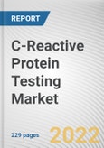 C-Reactive Protein Testing Market by Assay Type (Enzyme-Linked Immunosorbent Assay, Chemiluminescence Immunoassay, Immunoturbidimetric Assay, and Others) and Application: Global Opportunity Analysis and Industry Forecast, 2021-2030- Product Image
