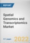 Spatial Genomics and Transcriptomics Market by Technique, Product Type, Application, and End User: Global Opportunity Analysis and Industry Forecast, 2021-2030 - Product Image
