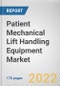 Patient Mechanical Lift Handling Equipment Market By Product, and End User: Global Opportunity Analysis and Industry Forecast, 2021-2030 - Product Image