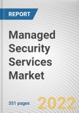 Managed Security Services Market by Deployment Mode, Enterprise Size, Application, and Industry Vertical: Global Opportunity Analysis and Industry Forecast, 2021-2030- Product Image