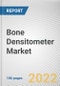 Bone Densitometer Market by Technology (Dual Energy X-Ray Absorptiometry, Ultrasound, and Other Technologies), Application, and End User: Global Opportunity Analysis and Industry Forecast, 2021--2030 - Product Image