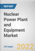 Nuclear Power Plant and Equipment Market by Reactor Type and Equipment Type: Global Opportunity Analysis and Industry Forecast 2021-2030- Product Image