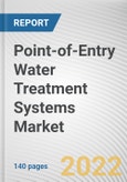 Point-of-Entry Water Treatment Systems Market by Product Type, Application, and End Use: Global Opportunity Analysis and Industry Forecast, 2022-2031oint-of-Entry Water Treatment Systems Market- Product Image