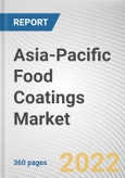 Asia-Pacific Food Coatings Market by Type, Application Form, and End User: Opportunity Analysis and Industry Forecast, 2021-2030- Product Image