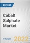 Cobalt Sulphate Market by Application: Global Opportunity Analysis and Industry Forecast, 2021-2030 - Product Image