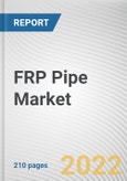 FRP Pipe Market by Type, Manufacturing Process, and Application: Global Opportunity Analysis and Industry Forecast 2021-2030- Product Image