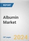 Albumin Market by Type and Application: Global Opportunity Analysis and Industry Forecast, 2021--2030 - Product Image